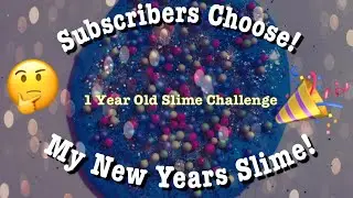 Subscribers Make my New Years Slime🎉| 1 year old slime challenge|
