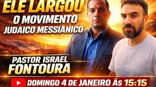 Ele Largou O Movimento Judaico Messi&acirc;nico | Pastor Israel Fontoura