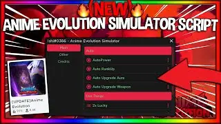 (NEW🔥) *OP* Anime Evolution Simulator Script - Fast Auto Farm | Auto Power + Upgrade | PASTEBIN 2022