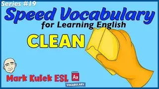 Clean Up - speed vocabulary | series #19 | English speaking practice - Mark Kulek ESL