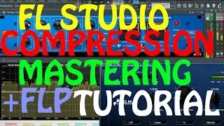 FL Studio - Tutorial Mastering Compression ++++FREE FLP ++++