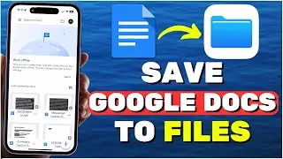 How To Save Google Docs To Files On iPhone (2024)