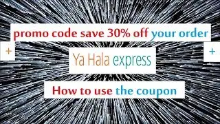 Ya hala Express promo code save 30%  off your order