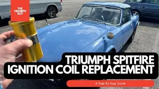 Triumph Spitfire Ignition Coil Replacement &ndash; Step-by-Step Guide