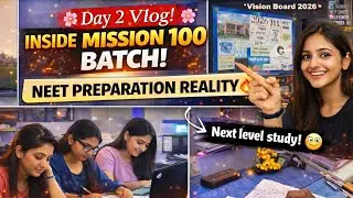 Mission 100 Day 2 | NEET Study Vlog | Pressure, Truth & Motivation 🔥