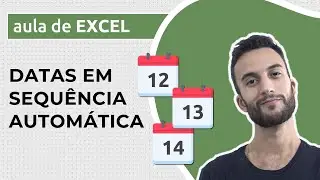 Como criar DATAS EM SEQU&Ecirc;NCIA no EXCEL (16 m&eacute;todos + dicas)