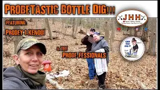Probe-Tastic Bottle Dig! 😀⛏♻ with - Probey 1 Kenobi and the Probe-fessionals