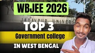 WBJEE 2026 TOP 3 GOVERNMENT COLLEGE🔥| WBJEE 2026 BEST COLLEGE |WBJEE TOP COLLEGE #jadavpuruniversity