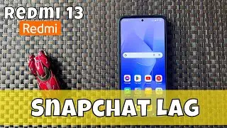 How to Fix Redmi 13 Snapchat Lag {Easy Method}