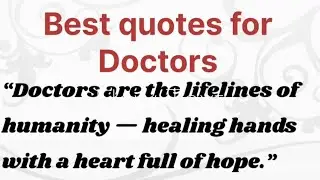 Best quotes on doctors day || doctors  day quotes || 1st July Doctor's Day
