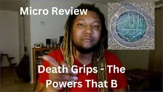 Death Grips - The Powers That B Micro Review - Breaking The Algorithm - Good or Bad?