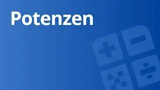 Potenzen und ihre Definition - Teil 1 | Mathematik | Algebra und Arithmetik