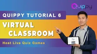 Quippy Tutorial 6: How to Host a Virtual Classroom and Live Quiz Game