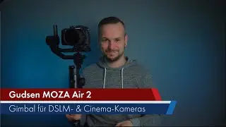 Gudsen MOZA Air 2 | Gimbal für Filmer im Test [Deutsch]