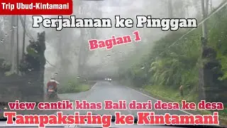 Perjalanan ke Highland Bali Glamping View Gunung Batur Desa Pinggan. Part1: Tampaksiring - Kintamani