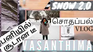 பனியில் சூடான டீ  | சொதப்பல் VLOG | Snow 2.0 I Tamil Vlog  | Storm Darcy | Vasanthima