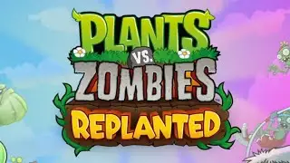 Plants Vs Zombies 1 (Replanted) and 2