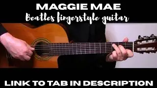 Maggie Mae -  Beatles fingerstyle guitar solo - link to TAB in description