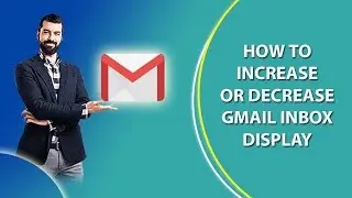 How to increase or decrease Gmail inbox display | Emails display each page | Andwin Tech