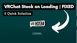 Как исправить зависание VRChat на экране загрузки (быстрые решения)