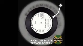 TREVOR ROPER - NICE TIME PARTY #elba&uacute;ldelreggae #reggae 
