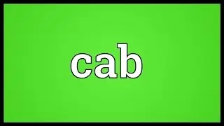 Cab Meaning