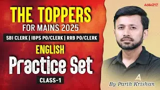 IBPS PO/Clerk & SBI Clerk Mains 2025 | English Practice Set Class-1 | IBPS PO mains By Parth Krishan