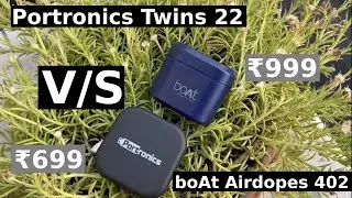 Portronics Harmonics Twins 22 vs boAt Airdopes 402 | Under Rs. 999 TWS
