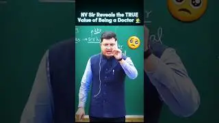 NV Sir Reveals the TRUE Value of Being a Doctor 👨&zwj;🔬 | NEET 2025 #neet2025 #neet #motivation #shorts