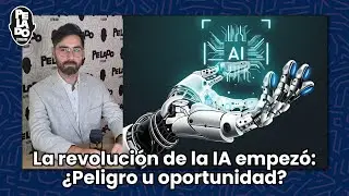 La revolución de la IA empezó: ¿Peligro u oportunidad?