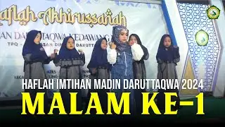 MALAM KE-1 | Haflah Imtihan MADIN DARUTTAQWA 2024
