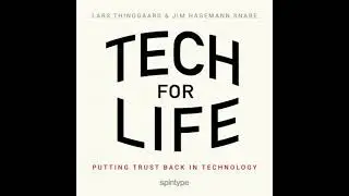 Tech for Life &ndash; Putting trust back in technology - Jim Hagemann Snabe