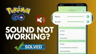 How to Fix Sound Is Not Working on Pok&eacute;mon Go | Pok&eacute;mon Go No Sound Problem | No Audio on Pok&eacute;mon Go