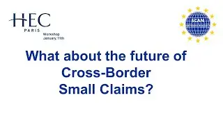 H&egrave;c Paris workshop: What about cross - border small claims?
