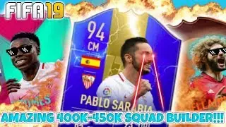 AMAZING 400K-450K HYBRID SQUAD BUILDER!!! | FIFA 19 SQUAD BUILDER