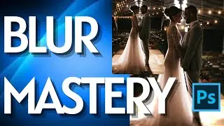 How to Master Blur Gallery In Photoshop