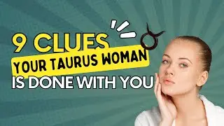 How to Tell if a Taurus Woman Is Done with You #datingadvice #dating #zodiac #breakup