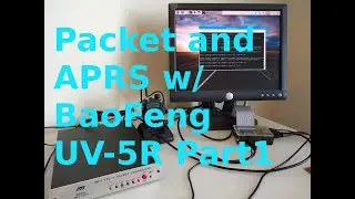 Packet and APRS with BaoFeng UV-5R - Part 1