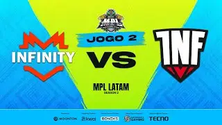 MPL LATAM S2 Regular Season | Semana 3 Dia 05 | INFINITY VS INFAMOUS - Jogo 2
