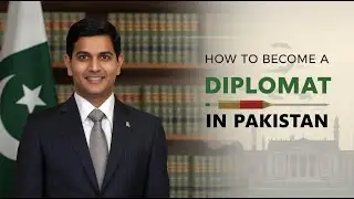 How to Become a Diplomat / Foreign Service Officer in Pakistan | Career, Education & Salary Guide