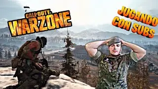 MILITAR retirado JUGANDO WARZONE...JUGANDO CON SUBS Y ARRASANDO!!