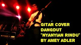 NYANYIAN RINDU guitar cover dangdut by amey adler