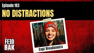 193 &ndash; No Distractions with Espi Rivadeneira