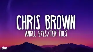 Chris Brown - Angel Numbers / Ten Toes (Lyrics)