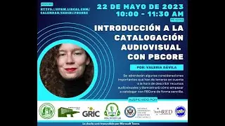 Introducción a la catalogación audiovisual con PBCore (22 de mayo de 2023)