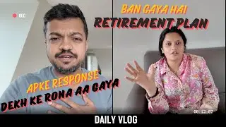Apke response dekh ke sach mei rona aa gaya| Ban gaya hai humara retirement plan|#dailyvlogs #viral
