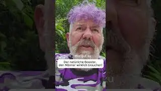 Der nat&uuml;rliche Booster , Dan m&auml;nner wirklich brauchen