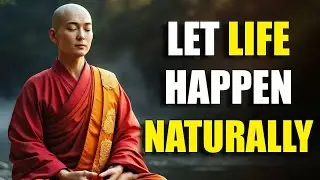 When You Stop Caring, Life Begin to Flow Naturally ｜ Buddhism Wisdom