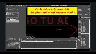 C&aacute;ch th&ecirc;m một font chữ v&agrave;o phần mềm full master mini ? | NG&Ocirc; TƯ ADV 0908352248