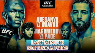 UFC FIGHT NIGHT: ADESANYA vs. IMAVOV - LAST MINUTE BETTING ADVICE